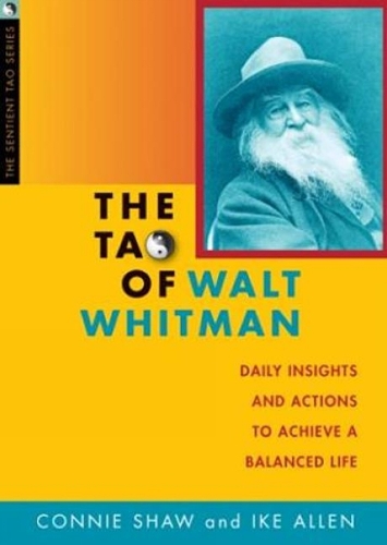 Tao of Walt Whitman: Daily Insights & Actions to Achieve a Balanced Life (Paperback)