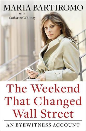 The Weekend That Changed Wall Street: An Eyewitness Account (Hardback)