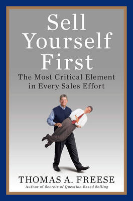 Sell Yourself First: Stand Out, Build Value, and Win More Sales (Hardback)
