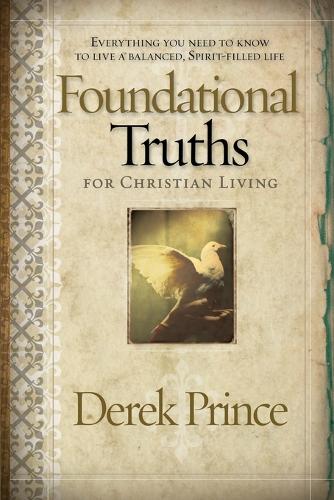 Foundational Truths For Christian Living (Paperback)