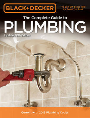 The Complete Guide to Plumbing (Black & Decker) (Paperback)