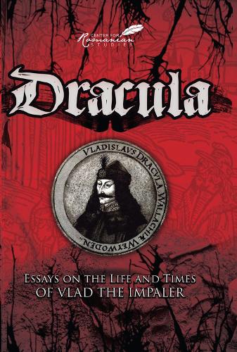 Dracula: Essays on the Life and Times of Vlad the Impaler (Hardback)