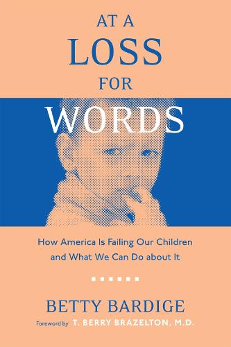 At A Loss For Words: How America Is Failing Our Children (Paperback)