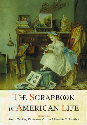 The Scrapbook in American Culture (Hardback)