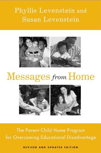 Messages From Home: The Parent-Child Home Program For Overcoming Educational Disadvantage (Hardback)