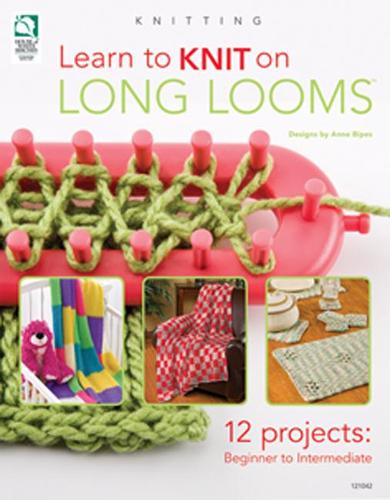 Learn to Knit on Long Looms: 12 Projects: Beginner to Intermediate (Paperback)