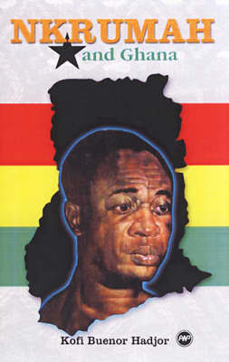 Nkrumah And Ghana (Paperback)