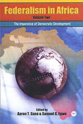 Federalism In Africa Vol. 2: The Imperative of Democratic Development (Paperback)