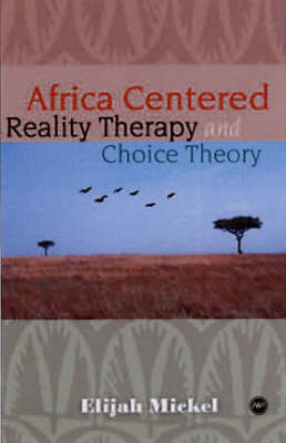 Africa-centered Reality Therapy And Choice Theory (Paperback)