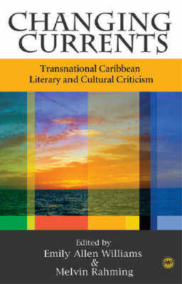 Changing Currents: Transnational Caribbean Literary and Cultural Criticism (Paperback)