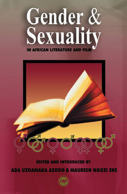 Gender And Sexuality In African Literature And Film (Paperback)