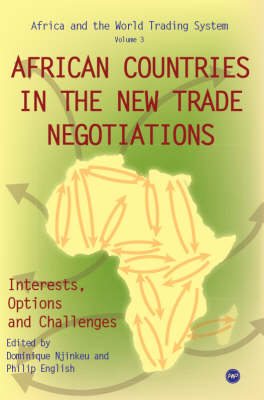 African Countries In The New Trade Negotiations, Interests, Options And Challenges (Paperback)