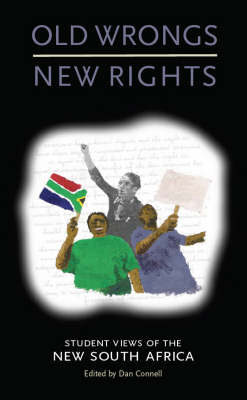 Old Wrongs, New Rights: Student Views of the New South Africa (Paperback)