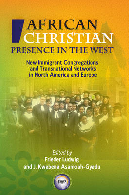 African Pentecostalism: Global Discourses, Migrations, Exchanges and Connections: The Collected Essays of Ogbu Uke Kalu Vol.I (Paperback)