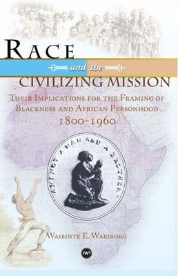 Race And The Civilizing Mission (Paperback)