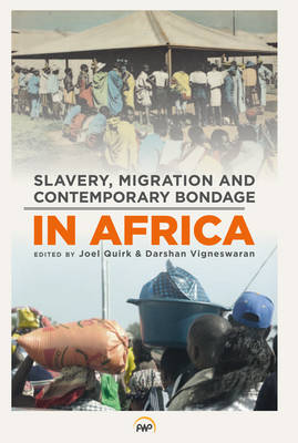 Slavery, Migration And Contemporary Bondage In Africa (Paperback)