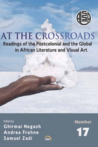 At The Crossroads: Readings of Postcolonial and the Global in African Literature and Visual Art (Paperback)