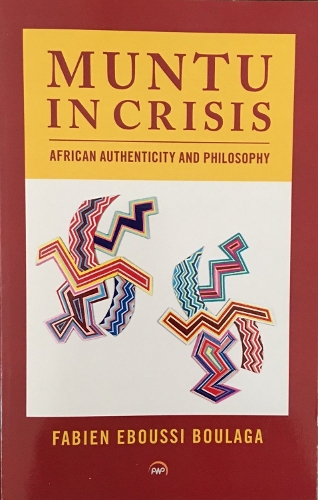Muntu In Crisis: Authenticity and Philosophy (Paperback)