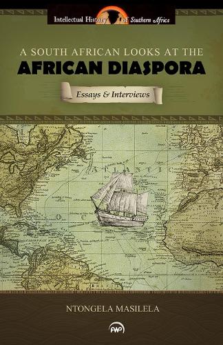 A South African Looks At The African Diaspora: Essays and Interviews (Paperback)