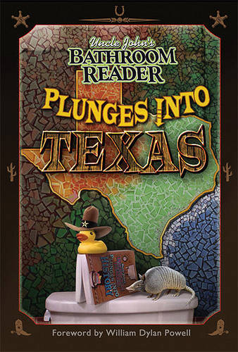 Uncle John's Bathroom Reader Plunges Into Texas - Uncle John's Bathroom Readers (Paperback)