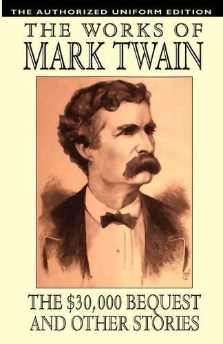 The $30,000 Bequest and Other Stories: The Authorized Uniform Edition (Paperback)