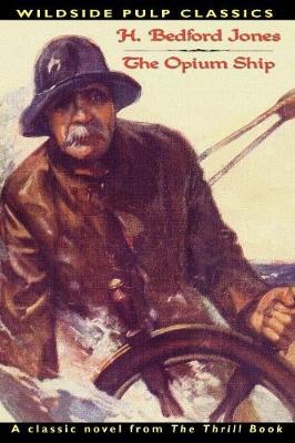 Pulp Classics: The Opium Ship (Paperback)