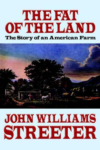 The Fat of the Land: The Story of an American Farm (Paperback)