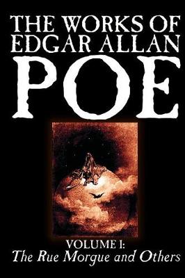 The Works of Edgar Allan Poe, Vol. I of V: The Rue Morgue and Others, Fiction, Classics, Literary Collections (Paperback)