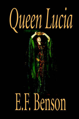 Queen Lucia by E. F. Benson, Fiction, Humorous (Paperback)