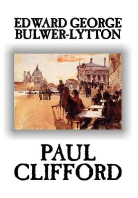 Paul Clifford by Edward George Lytton Bulwer-Lytton, Fiction (Hardback)