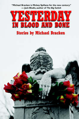 Yesterday in Blood and Bone (Hardback)