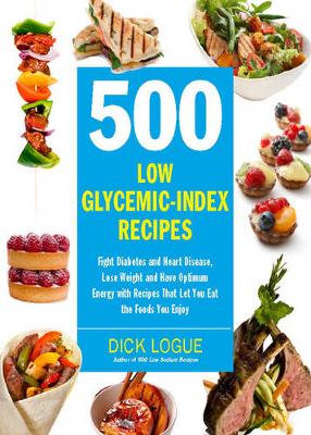 500 Low Glycemic Index Recipes by Dick Logue | Waterstones