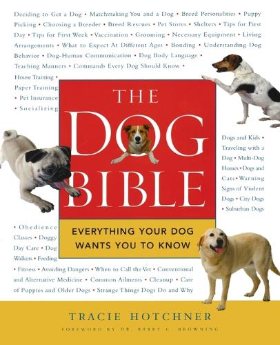 The Dog Bible: Everything Your Dog Wants You to Know (Paperback)