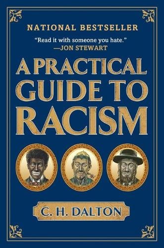 A Practical Guide to Racism by C. H. Dalton | Waterstones