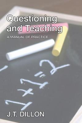 Questioning and Teaching: A Manual of Practice (Paperback)