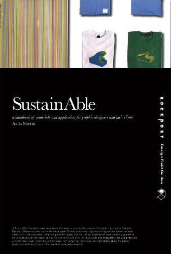 Sustainable: A Handbook of Materials and Applications for Graphic Designers and Their Clients (Hardback)