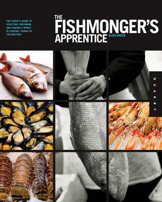 The Fishmonger's Apprentice: The Expert's Guide to Selecting, Preparing, and Cooking a World of Seafood, Taught by the Masters (Paperback)