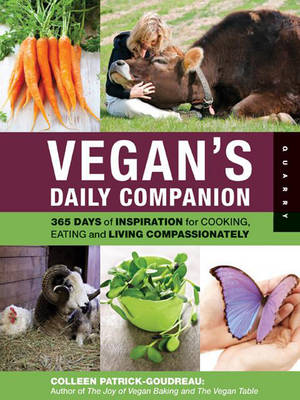 Vegan'S Daily Companion: 365 Days of Inspiration for Cooking, Eating, and Living Compassionately (Paperback)