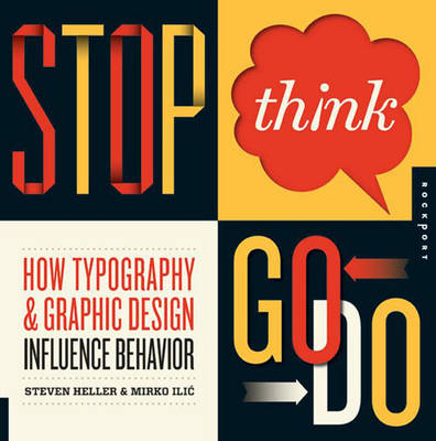 Stop, Think, Go, Do: How Typography and Graphic Design Influence Behavior (Paperback)