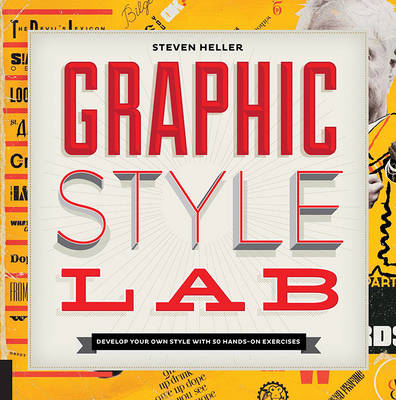 Graphic Style Lab: Develop Your Own Style with 50 Hands-On Exercises (Paperback)