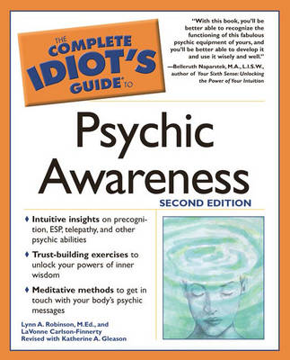 Complete Idiot's Guide to Psychic Awareness - Complete Idiot's Guide to S. (Paperback)