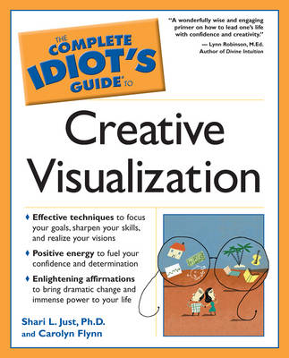 Complete Idiots Guide to Creative Visualization - Complete Idiot's Guide to S. (Paperback)