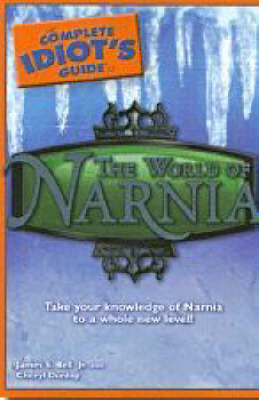 The Complete Idiot's Guide to the World of Narnia (Paperback)