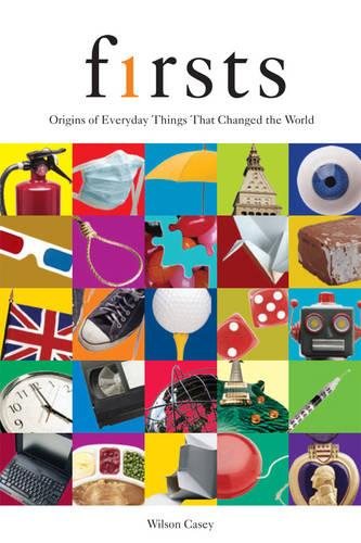 Firsts: Origins of Everyday Things That Changed the World (Paperback)