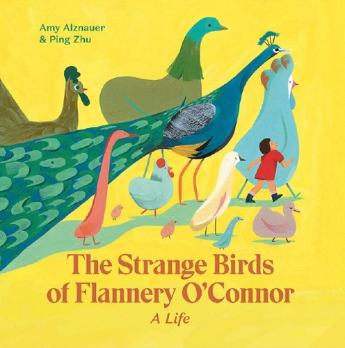 The Strange Birds of Flannery O'Connor: A Life (Hardback)