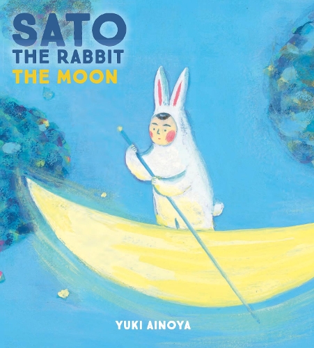 Sato the Rabbit, The Moon - Sato the Rabbit (Hardback)