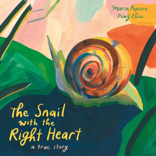 The Snail with the Right Heart: A True Story (Hardback)