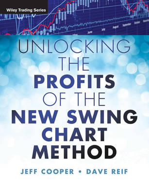 Unlocking the Profits of the New Swing Chart Method - Wiley Trading Video (Hardback)