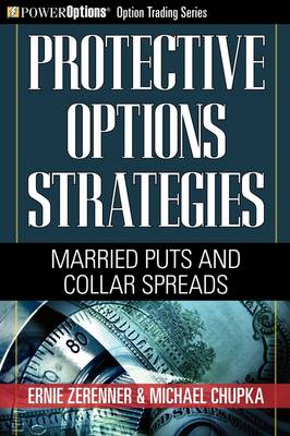 Protective Options Strategies: Married Puts and Collar Spreads (Paperback)