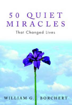 50 Quiet Miracles That Changed Lives (Paperback)